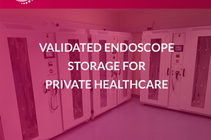 Endoscope Drying and Storage in Private Healthcare - Validated endoscope storage for private healthcare